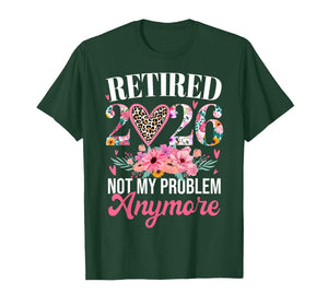 Retired 2026 Not My Problem Anymore Retirement Leopard Women T-Shirt