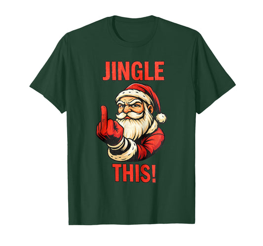 Jingle This Funny Santa Middle Finger Christmas Pajamas T-Shirt