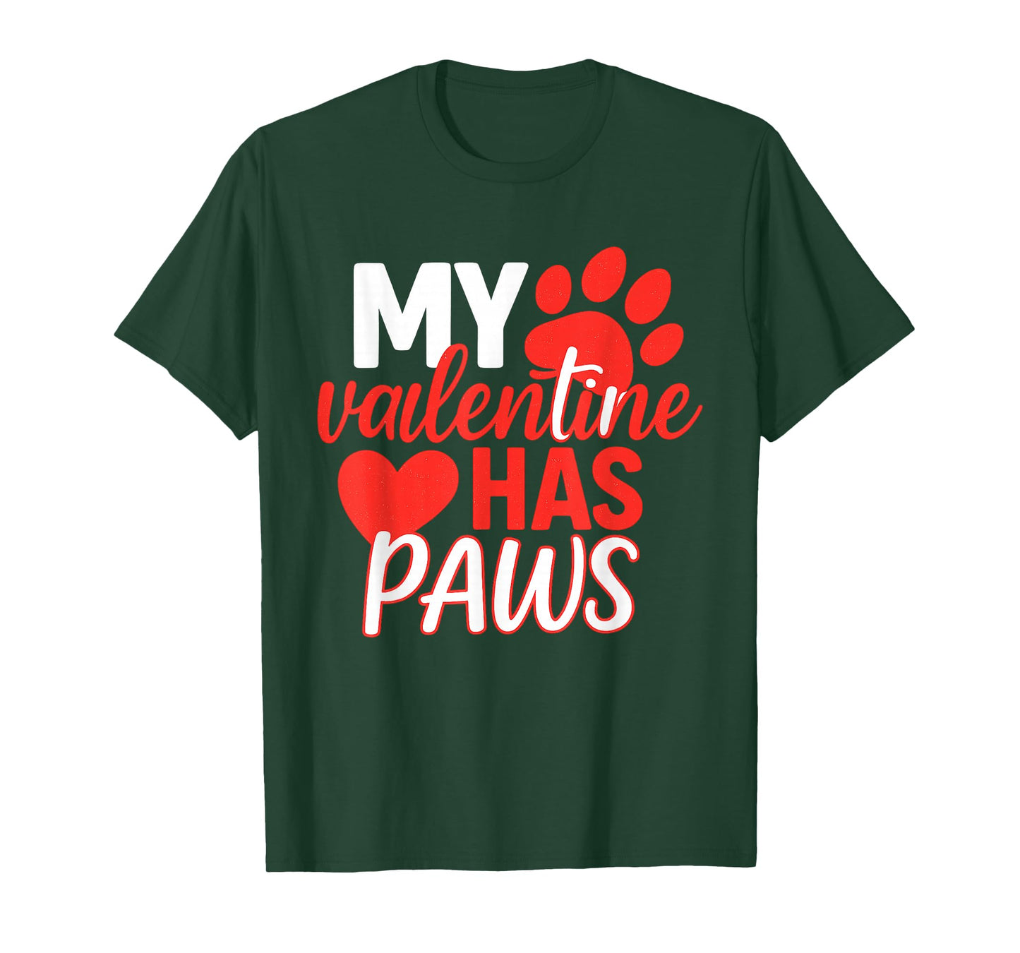 My Valentine Has Paws Dog Cat Animal Lover Fun Valentines T-Shirt