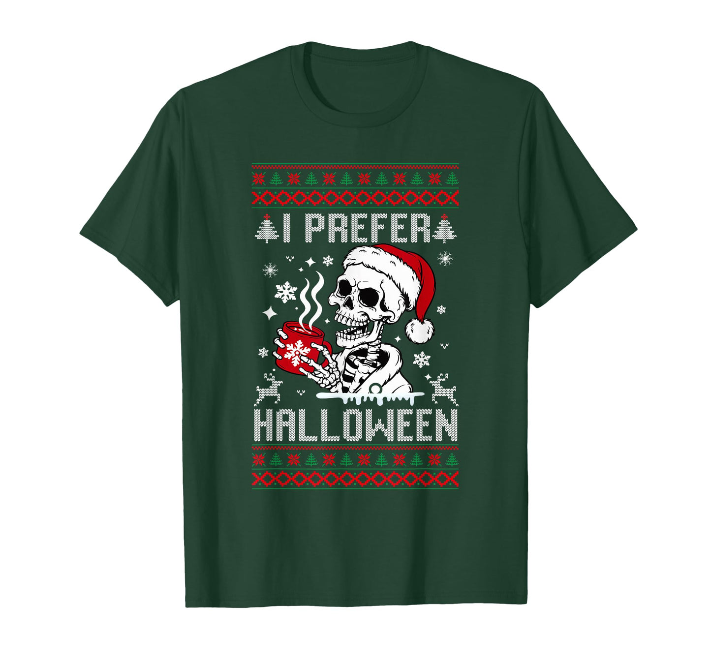I Prefer Halloween Christmas Sweater Skeleton Ugly Xmas T-Shirt