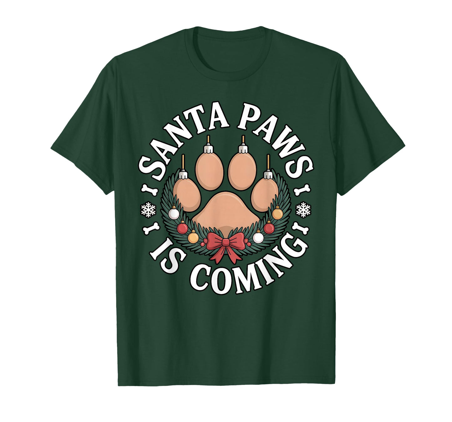 Santa Paws is Coming Funny Dog Christmas Men Women Kids T-Shirt