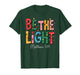 Be The Light Matthew 5:14 Xmas Jesus Christian Christmas T-Shirt