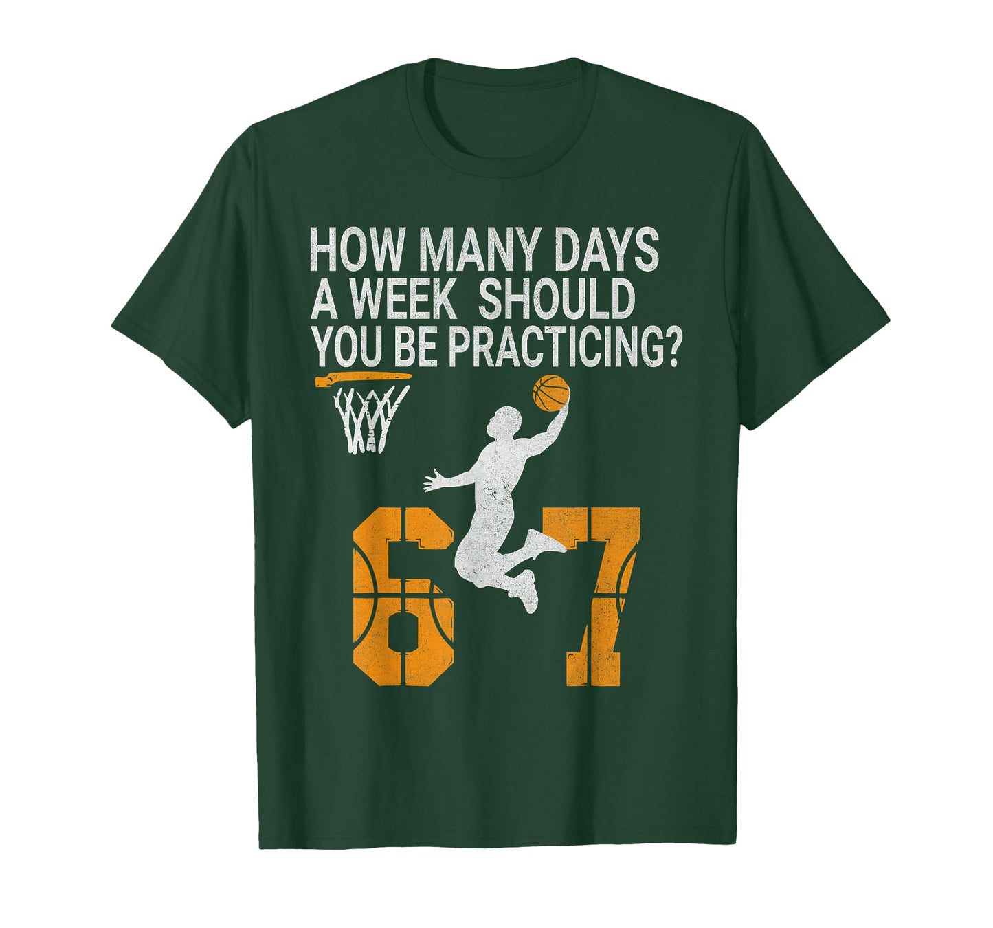 How Many Days Funny 67 Meme Basketball Practicing Humor T-Shirt