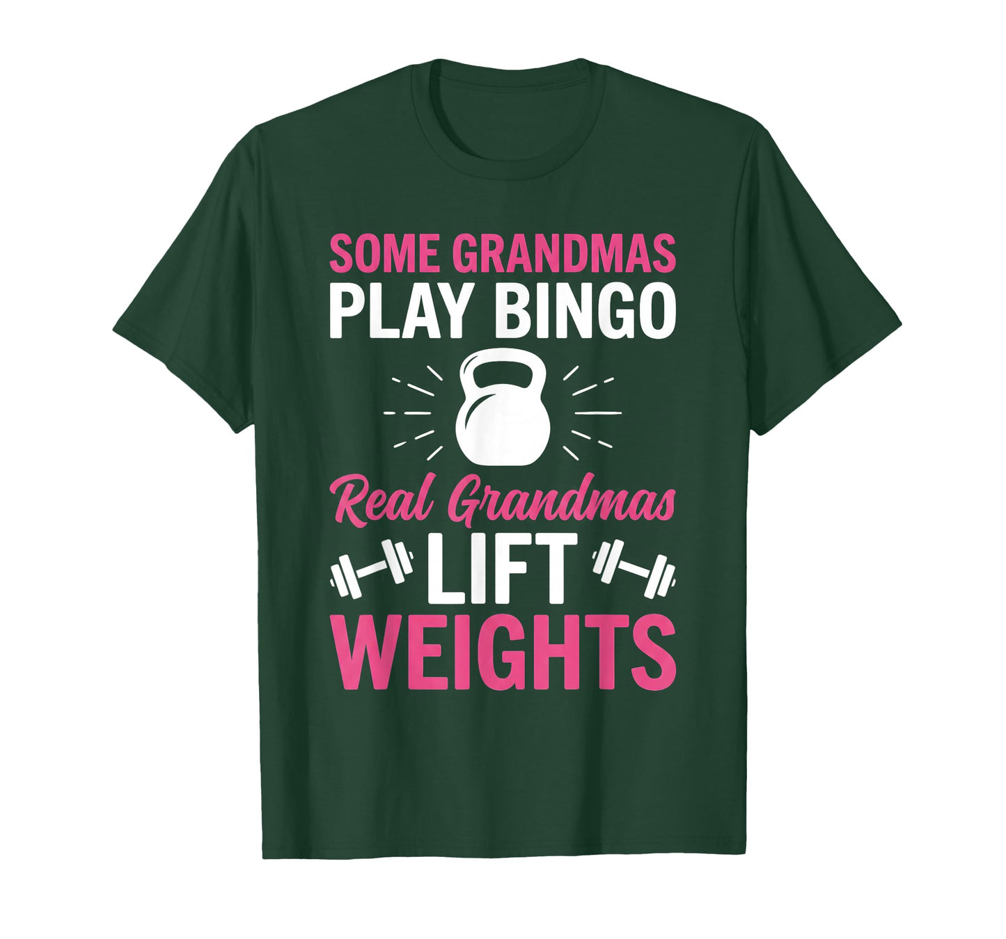 Some Grandmas Play Bingo Real Grandmas Lift Weights Funny T-Shirt