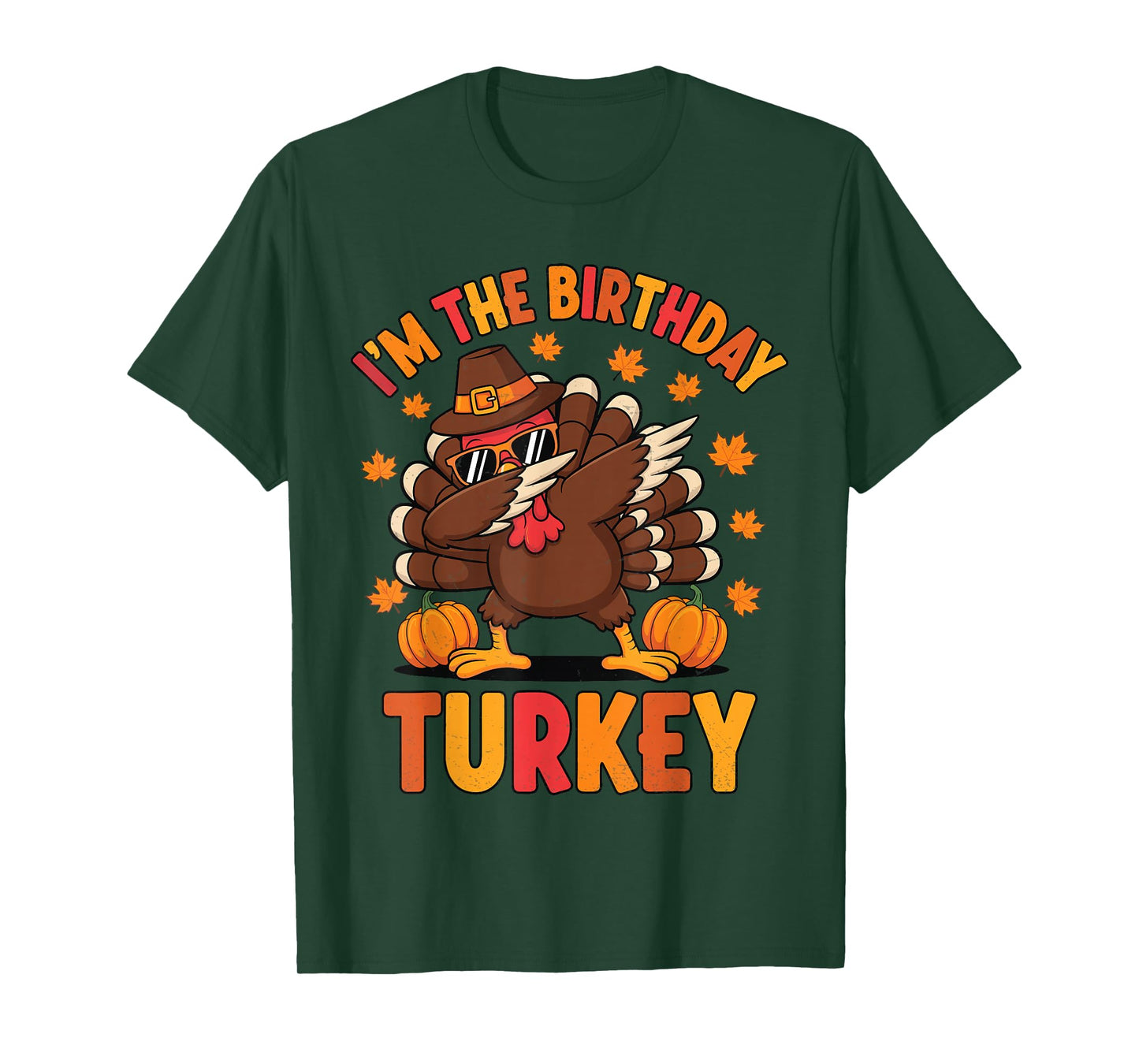 I’m The Birthday Turkey Thanksgiving Dabbing Turkey Funny T-Shirt