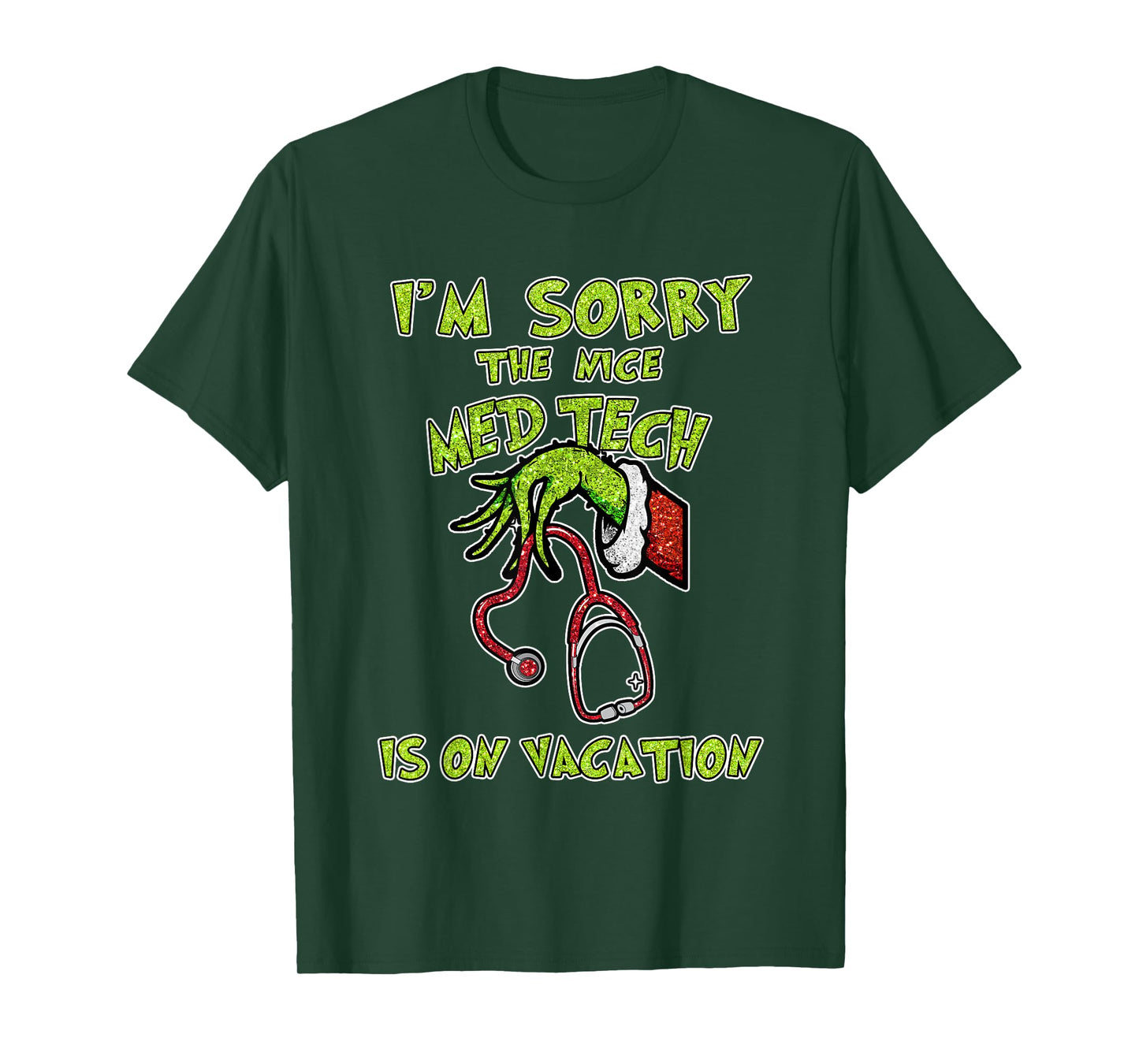 Funny I am Sorry The Nice Med Tech is On Vacation Xmas T-Shirt