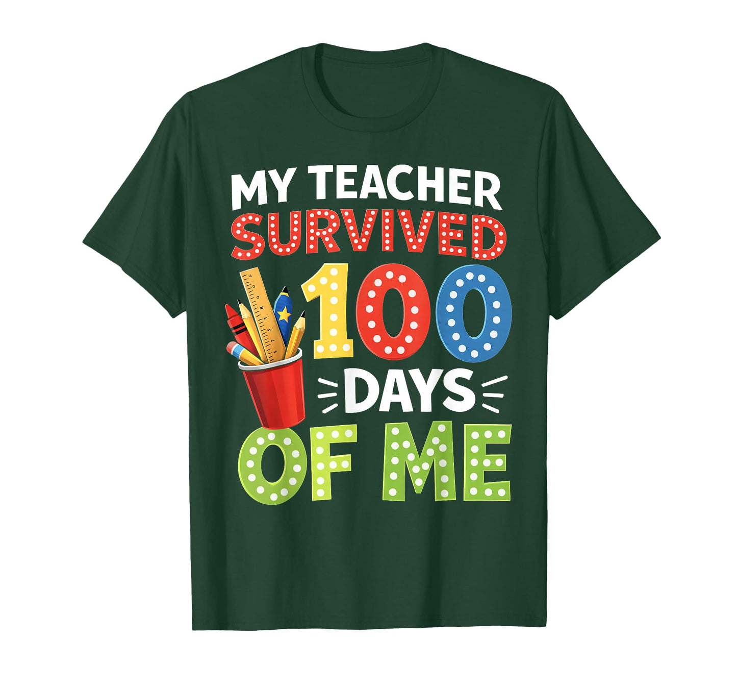My Teacher Survived 100 Days of Me 100 Days of School T-Shirt