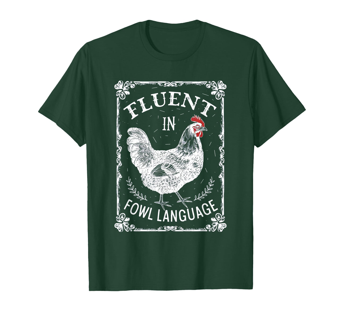 Fluent in Fowl Language - Funny Chicken Farm Vibe T-Shirt