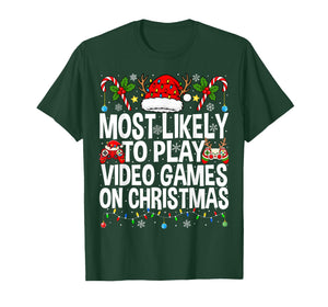 Most Likely to Play Video Games Christmas Gamer Xmas Gaming T-Shirt