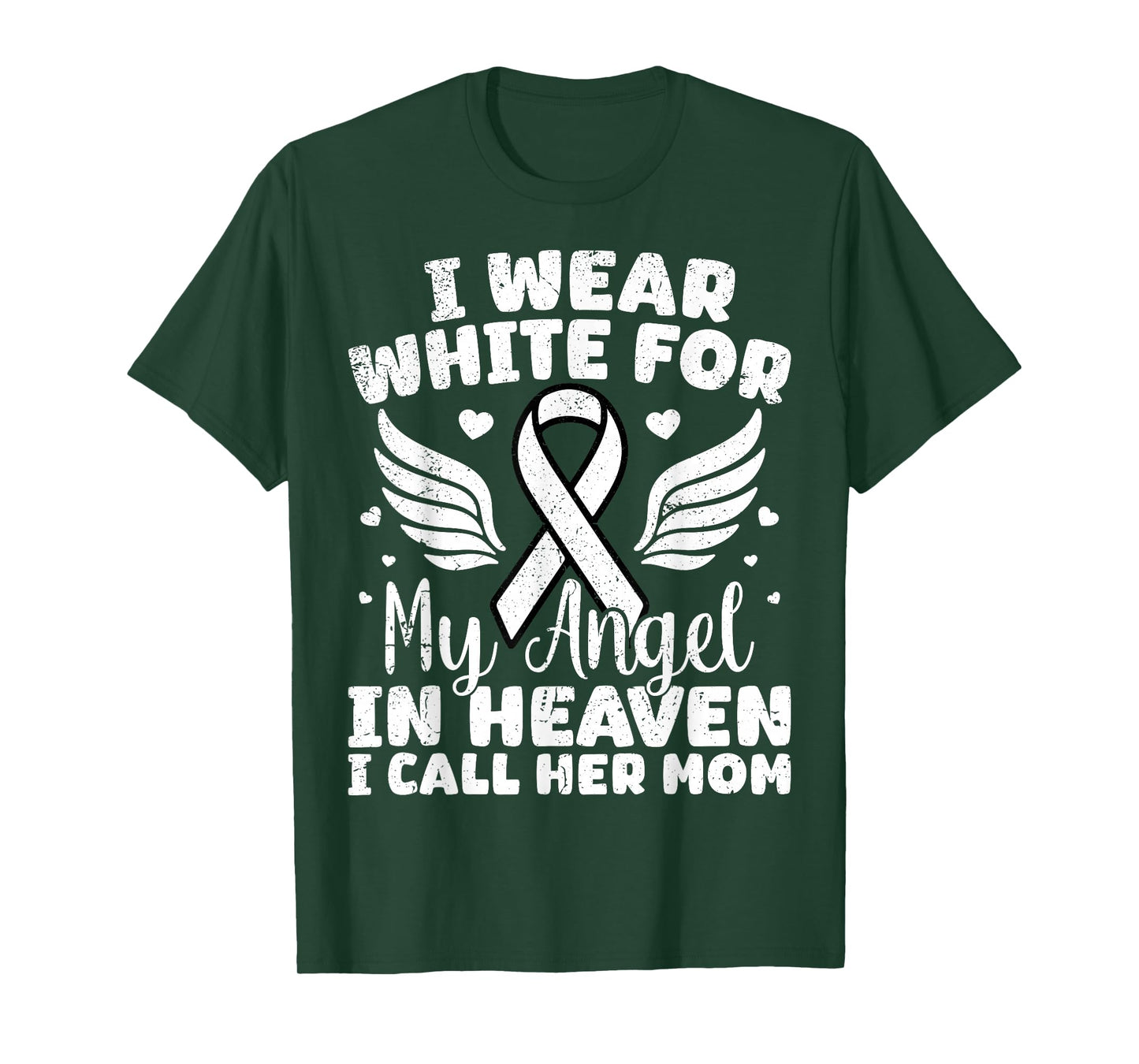 I Wear White for My Angel in Heaven - Lung Cancer Mom T-Shirt