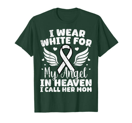 I Wear White for My Angel in Heaven - Lung Cancer Mom T-Shirt