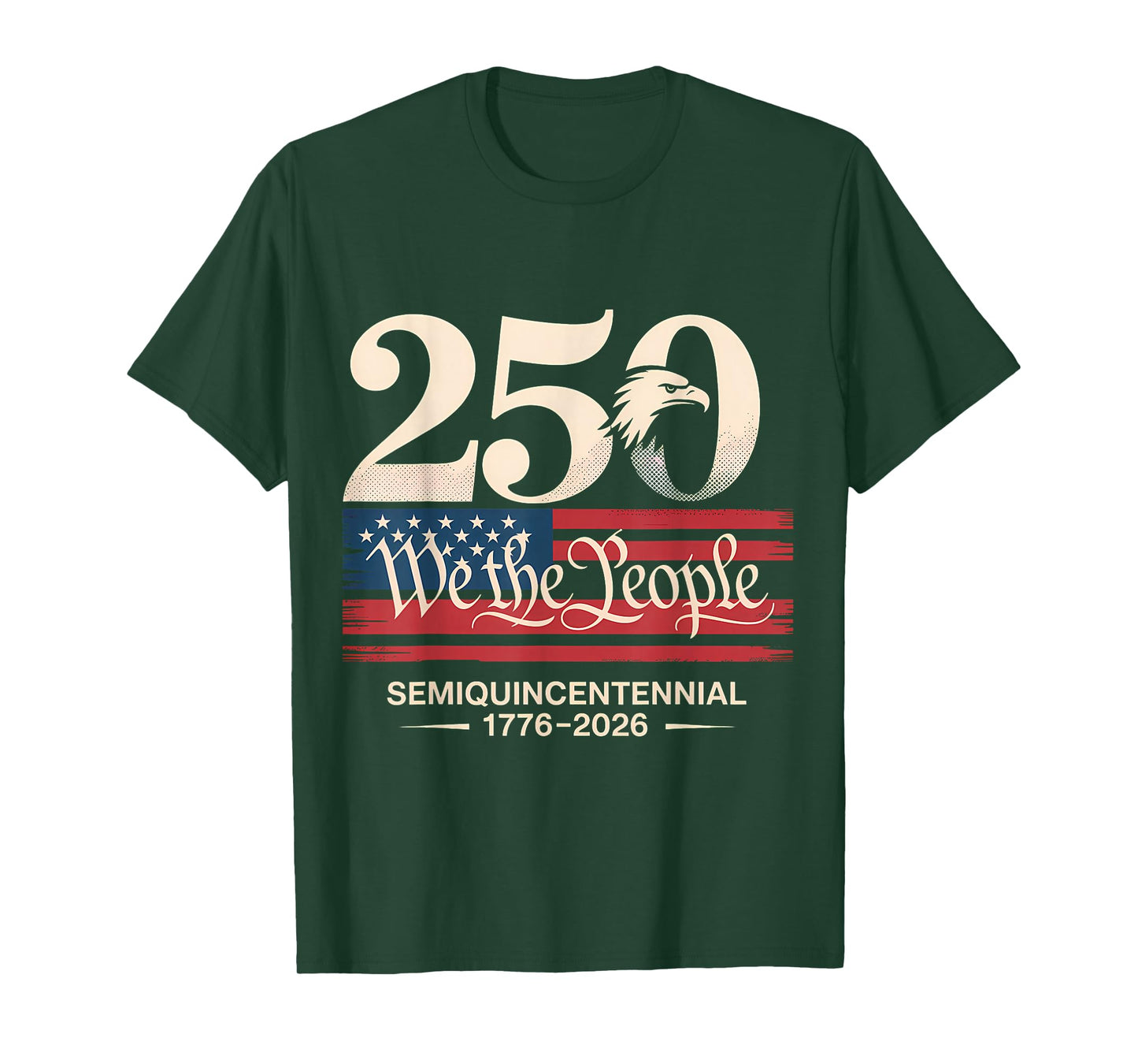 250 We The People Semiquincentennial Patriotic T-Shirt