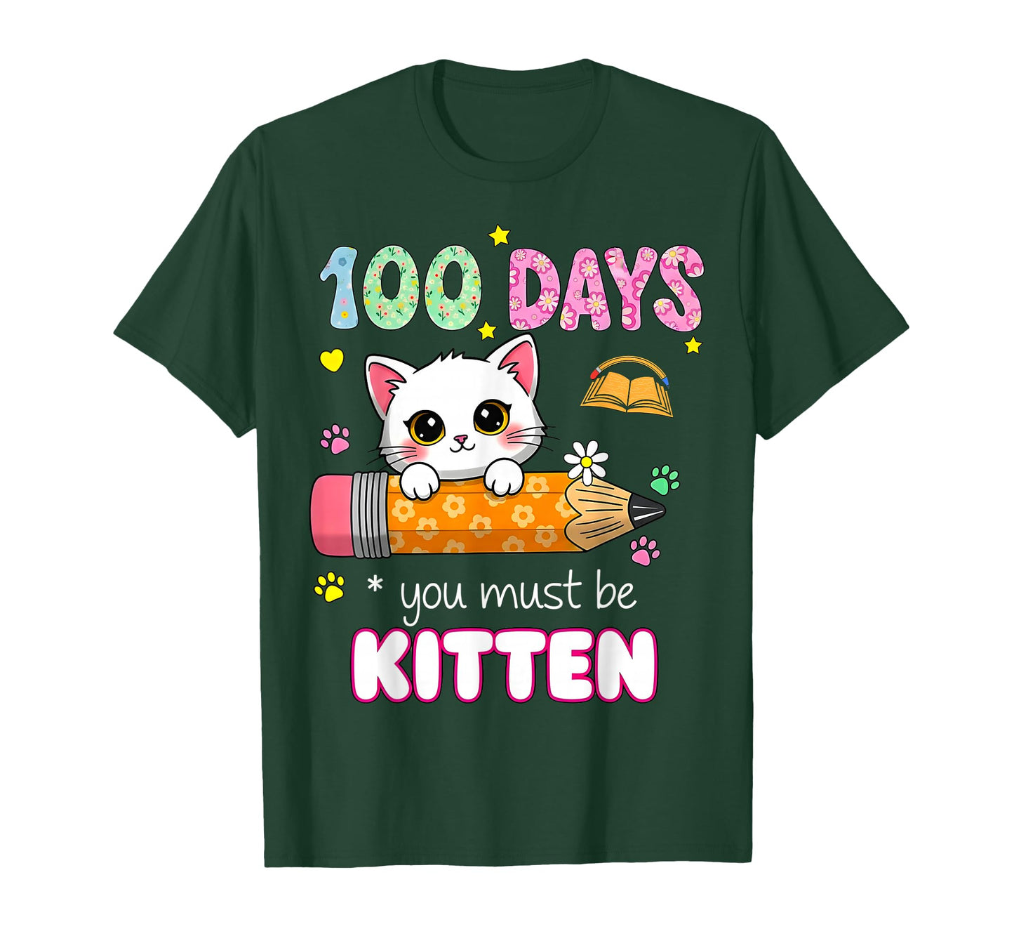 Cute 100 Days of School You Must Be Kitten Cat Funny Girls T-Shirt