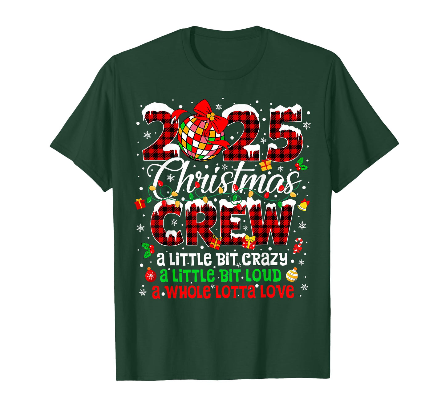 Christmas 2025 Crew Family Matching Crazy Loud Love T-Shirt