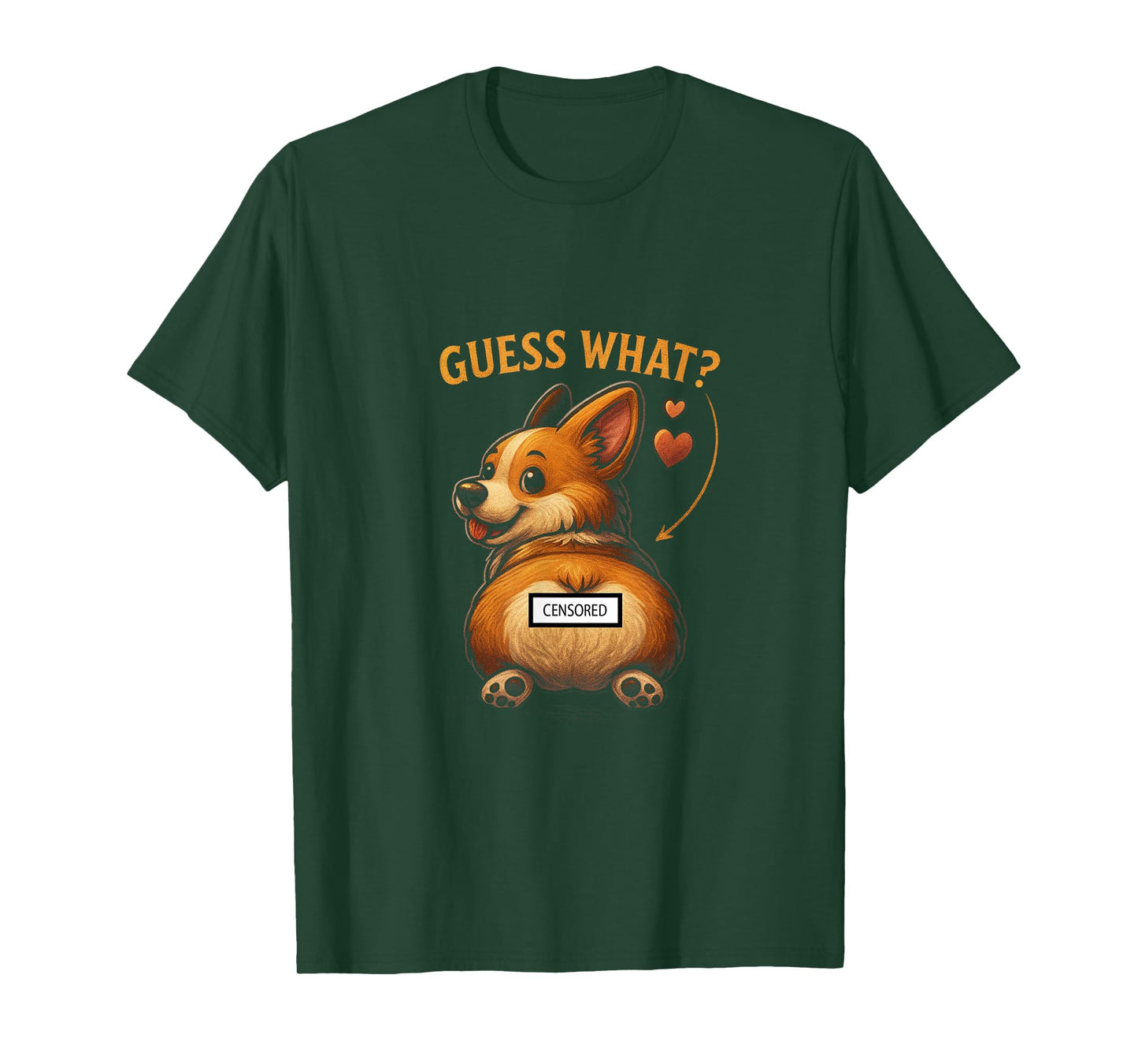 Guess What, Corgi-Butt Humorous Design Animal Lover T-Shirt