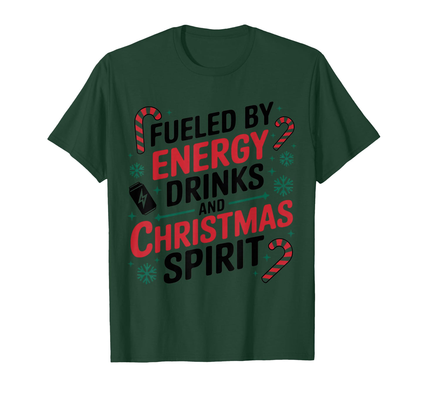Fueled by Energy Drinks and Christmas Spirit T-Shirt
