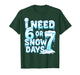 I Need 6 7 Snow Days Funny Snowy Day 67 Teacher Student T-Shirt
