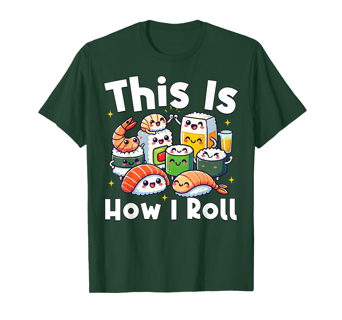 This is How I Roll Funny Japanese Sushi Food Men Women Gifts T-Shirt