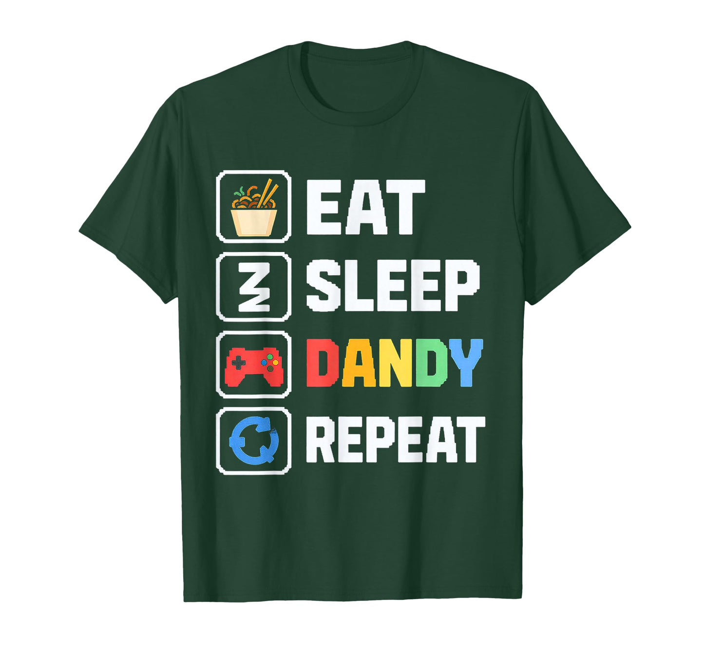 Eat Sleep Dandy Repeat T-Shirt
