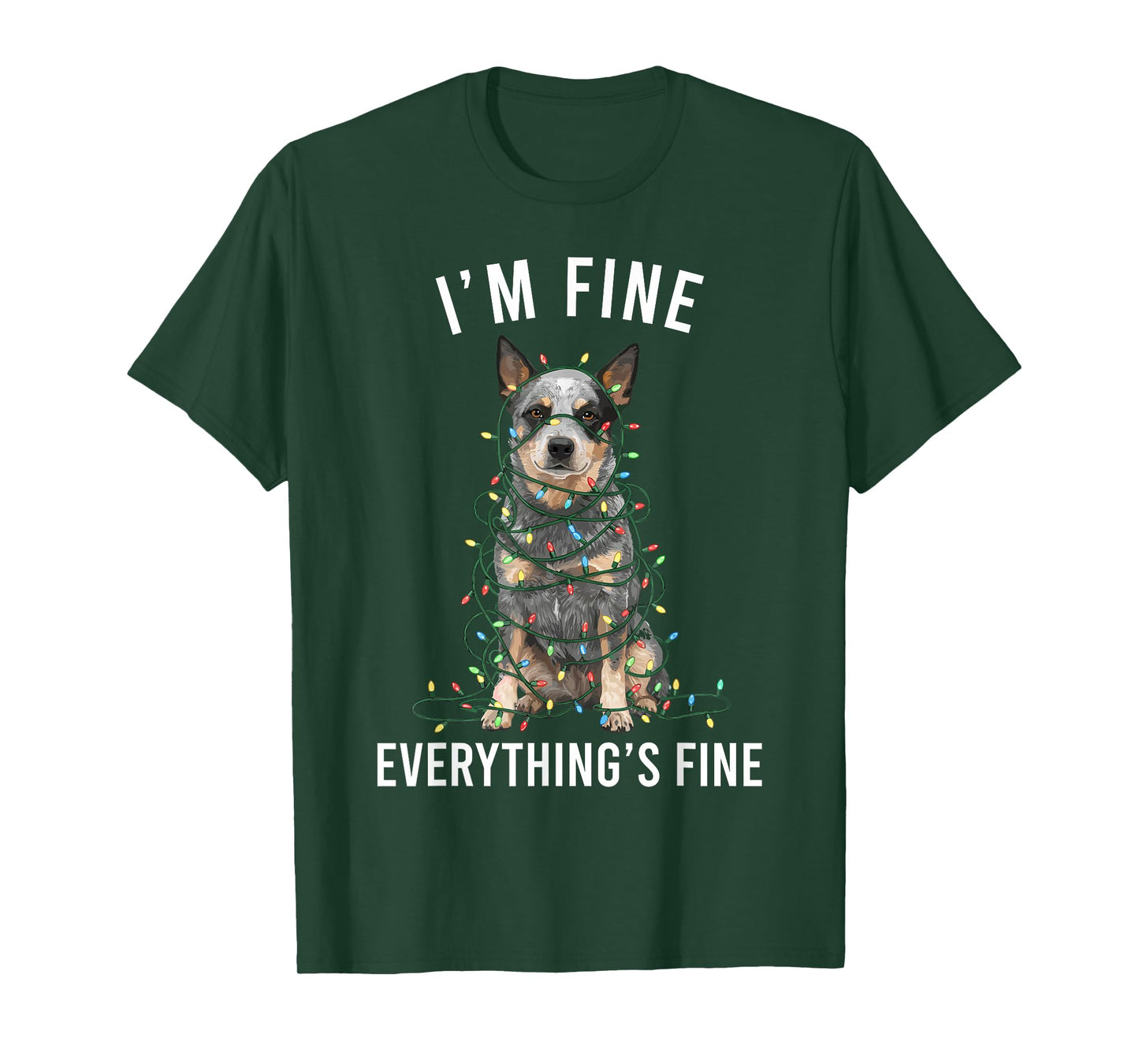 Blue Heeler Christmas I'm Fine Everything is Fine T-Shirt