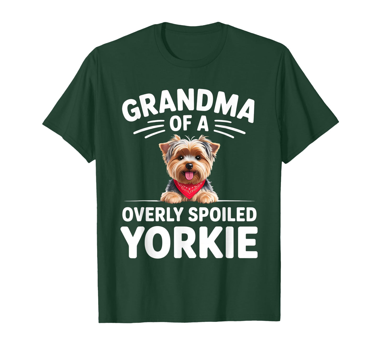 Overly Spoiled Yorkie Grandma Design T-Shirt