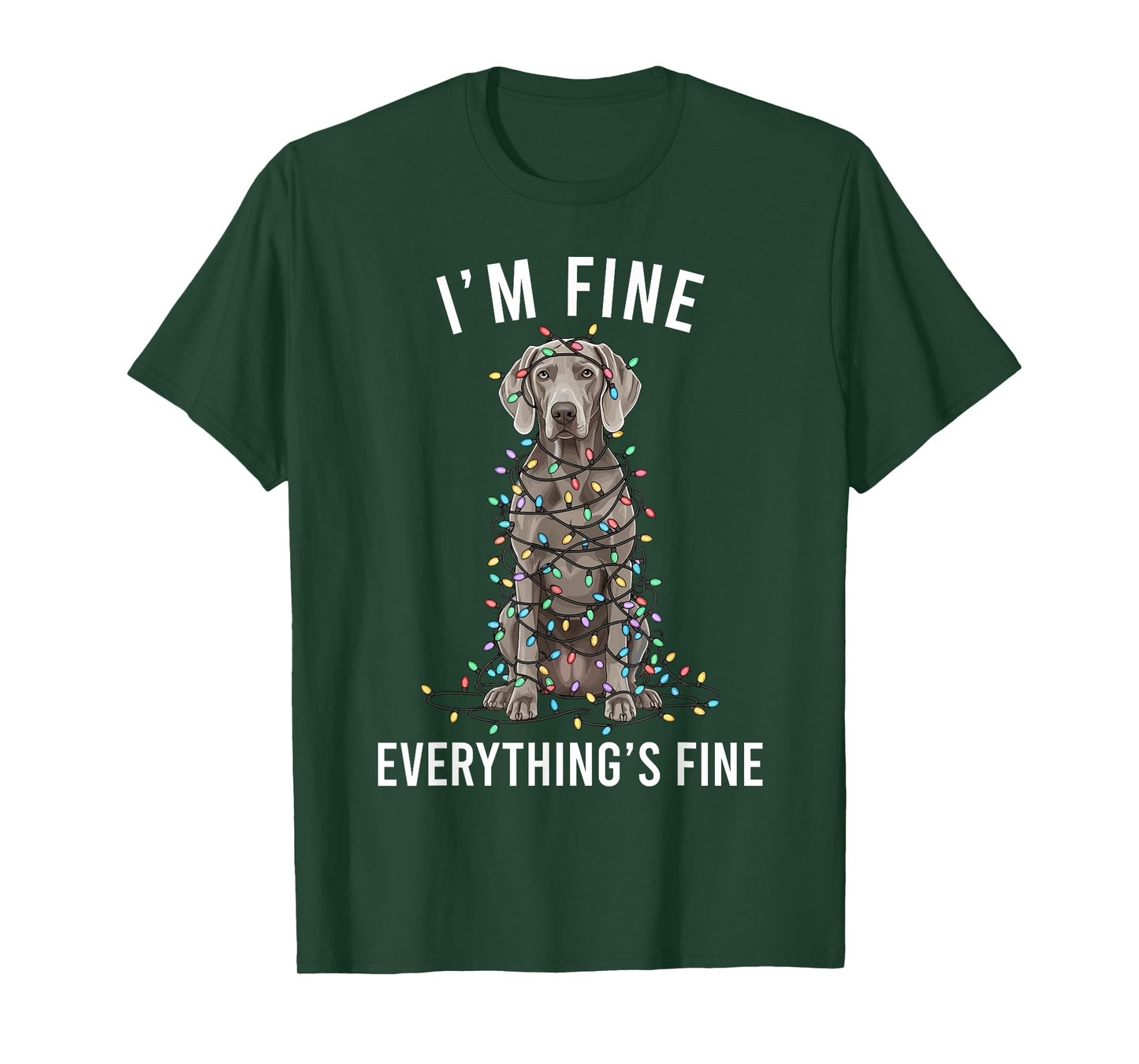 Weimaraner Christmas I'm Fine Everything is Fine T-Shirt