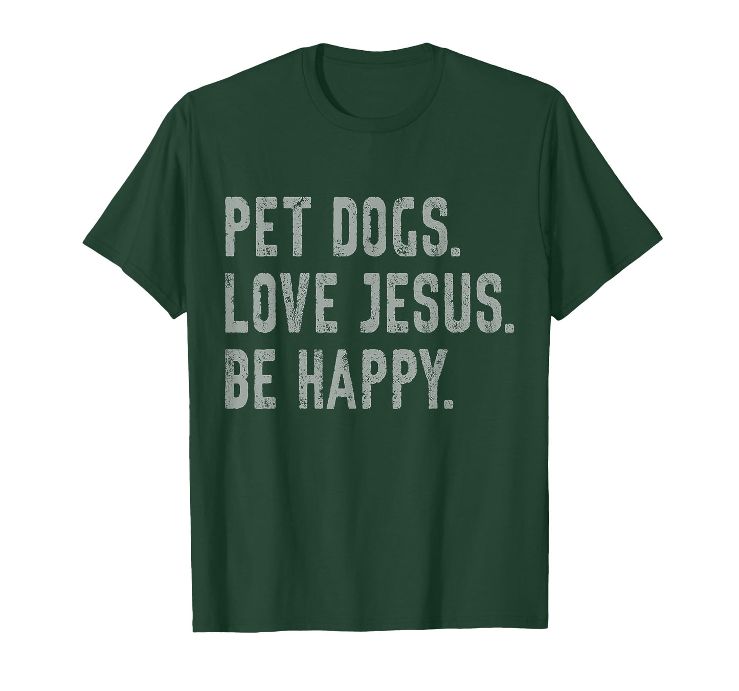 Pet Dogs Love Jesus Be Happy Funny Christian Lover Dog Owner T-Shirt