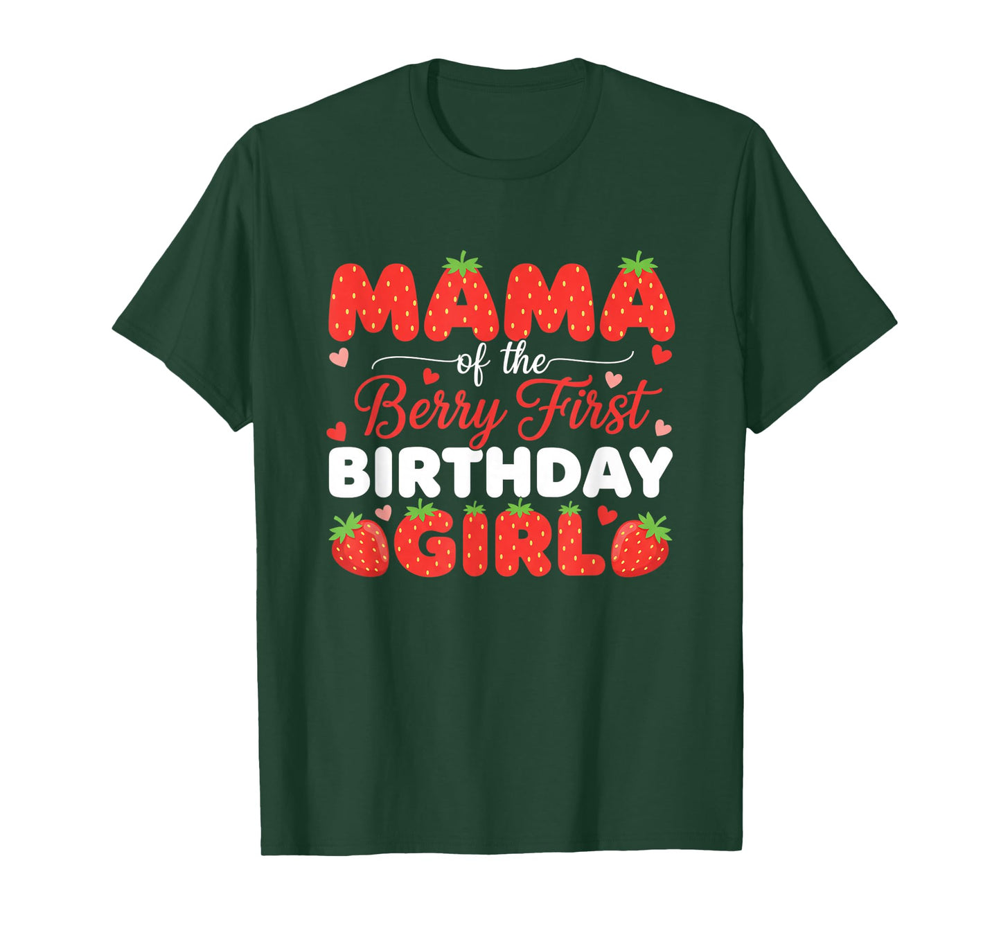 Mom Mama of The Berry First Birthday Girl Strawberry Party T-Shirt