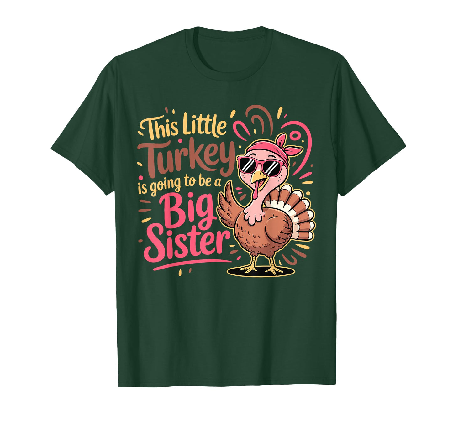 This Little Turkey is Going to Be A Big Sister Thanksgiving T-Shirt