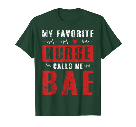 My Favorite Nurse Calls Me Bae Nurses Boyfriend Girlfriend T-Shirt