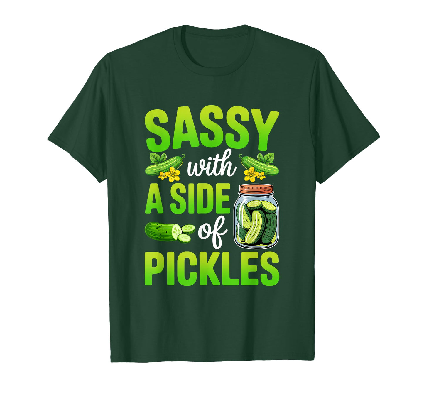 Pickle Lover Funny Sassy with A Side of Pickles T-Shirt