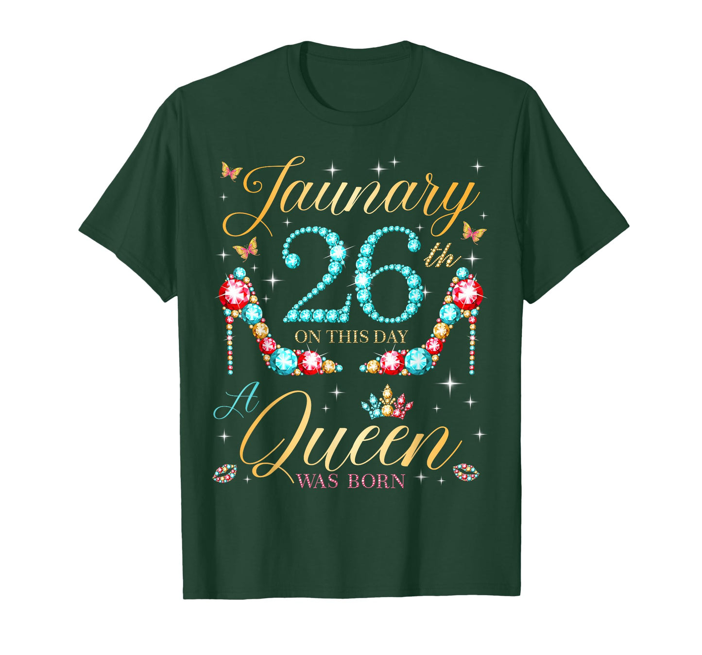 On January 26th A Queen was Born on January 26 Birthday T-Shirt