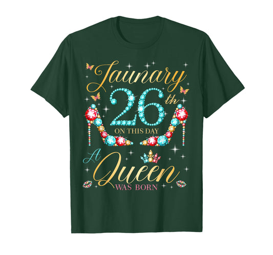 On January 26th A Queen was Born on January 26 Birthday T-Shirt