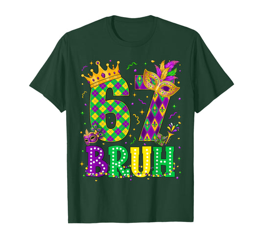 Bruh 67 Six Seven 6 7 Meme Mardi Gras New Orleans Trip Men T-Shirt