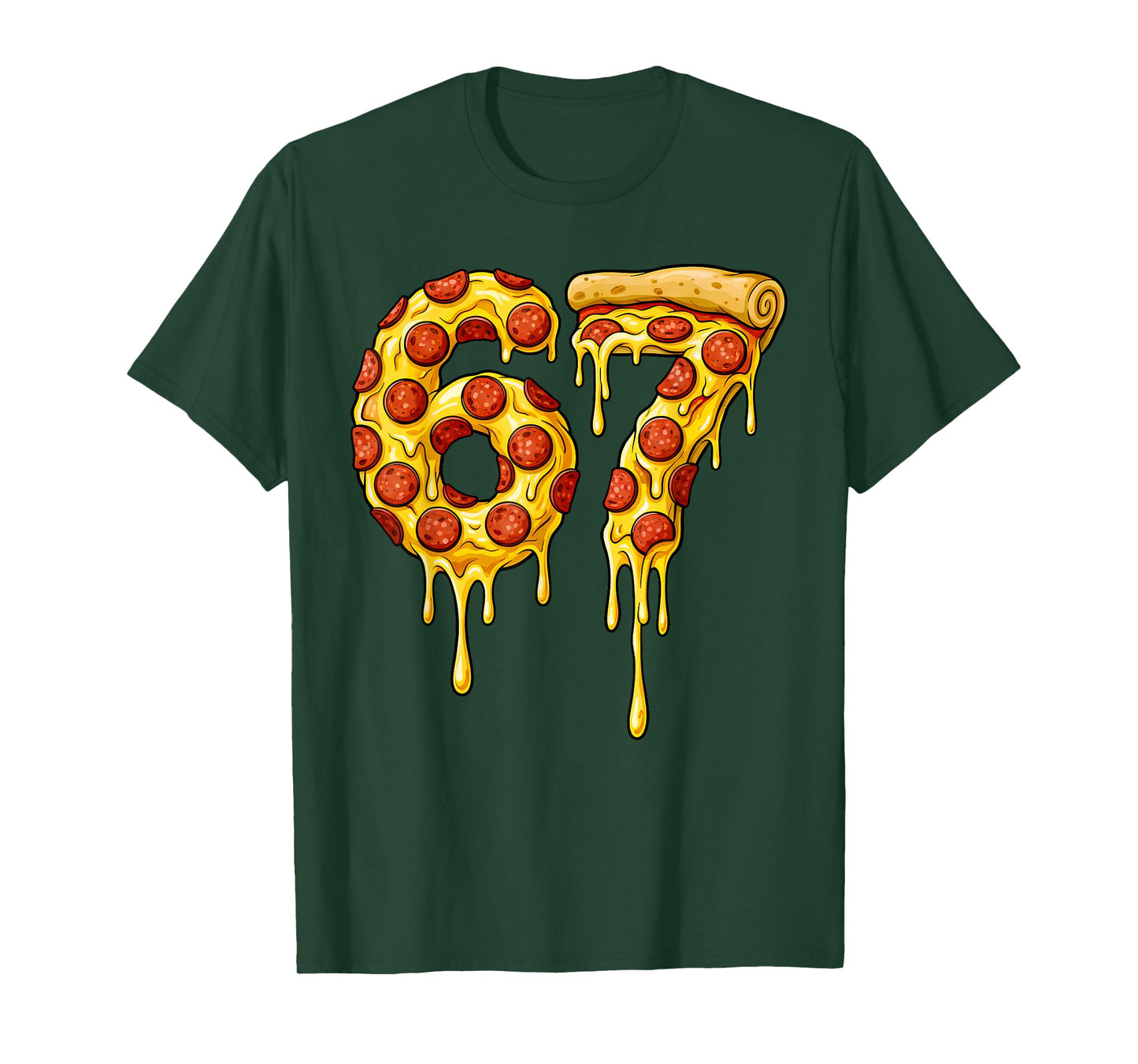 Funny 67 Pizza Drip Meme Six Seven Gen Alpha Slang Fast Food T-Shirt