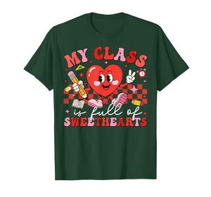 Valentine My Class is Full of Sweethearts Teacher Men Women T-Shirt