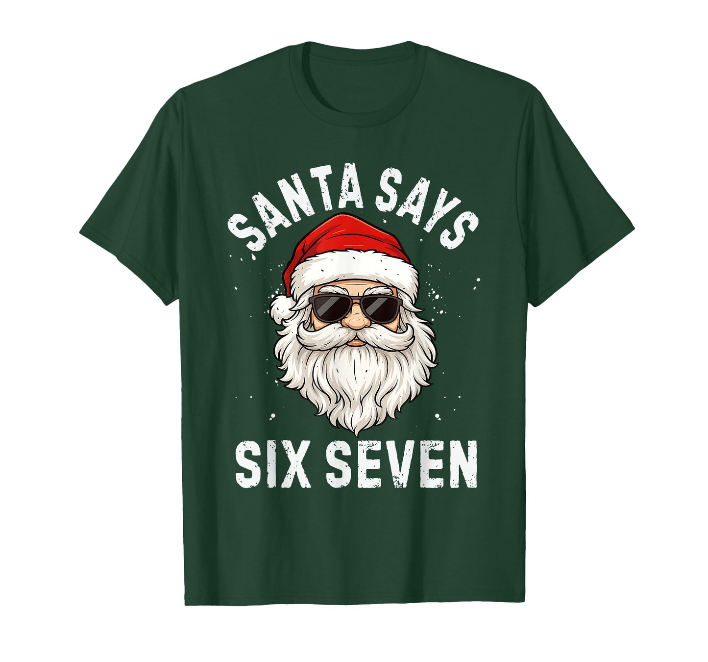Santa Says Six Seven Meme Xmas 6 7 Christmas Boys Girls T-Shirt