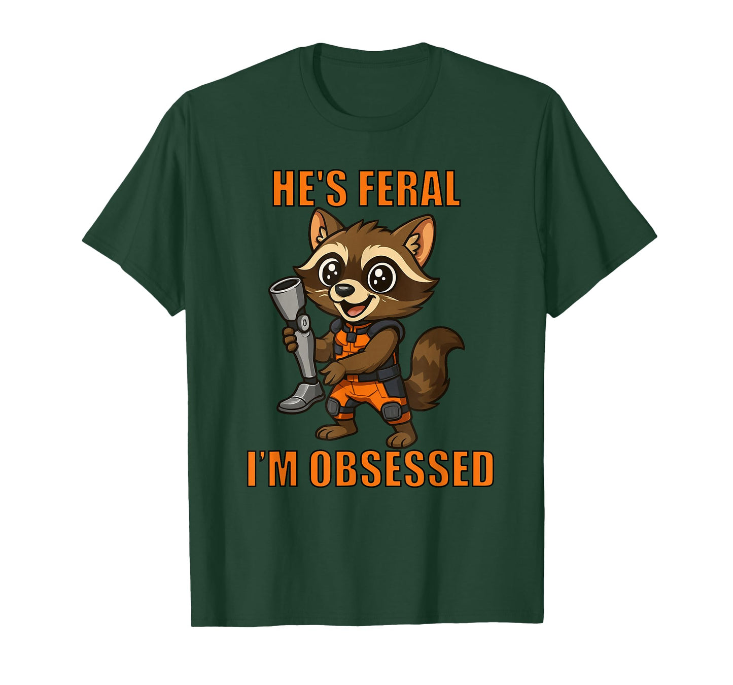 He’s Feral I’m Obsessed - Cartoon Space Raccoon T-Shirt
