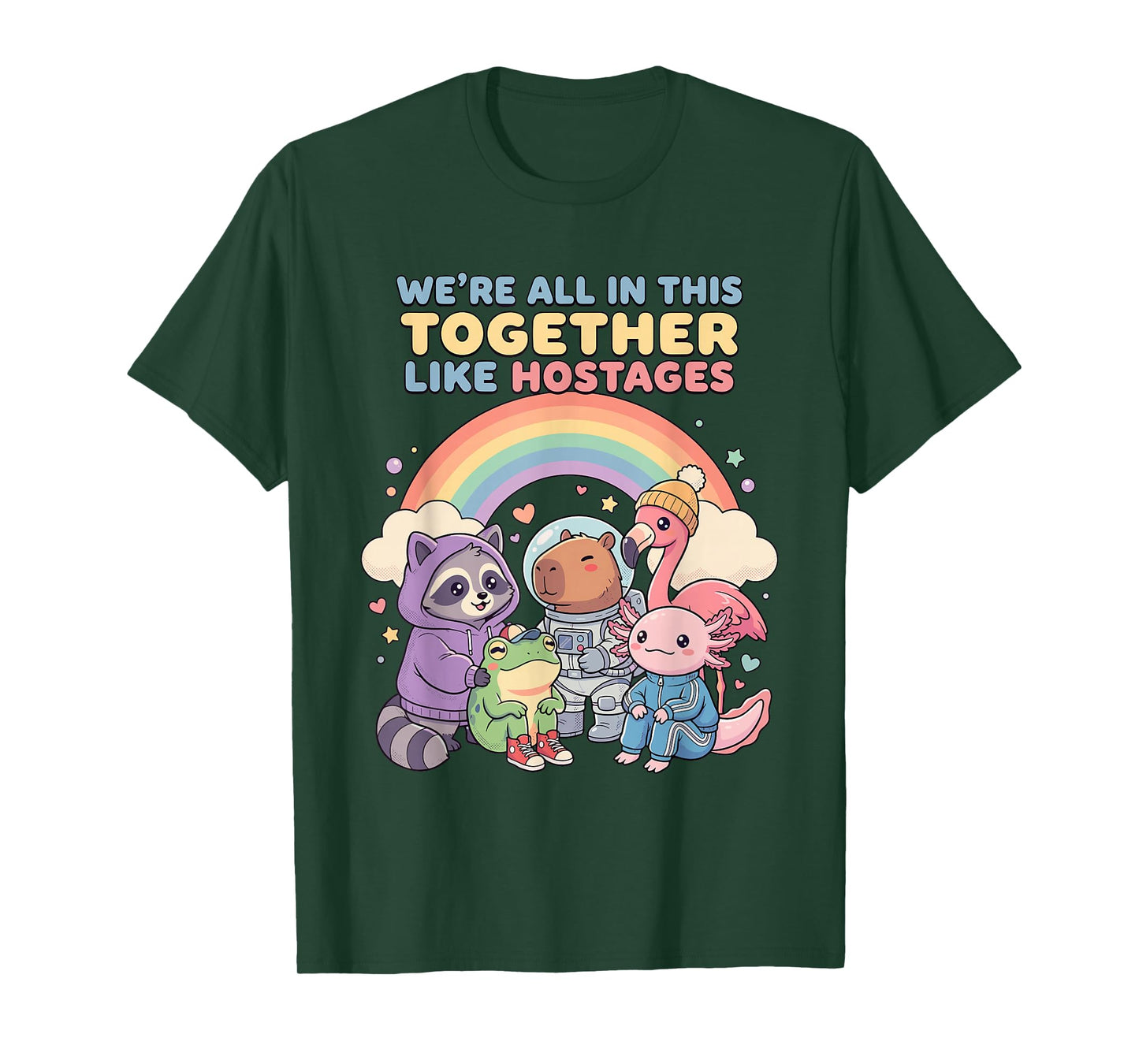 We're All in This Together Like Hostages Sarcastic Humor T-Shirt