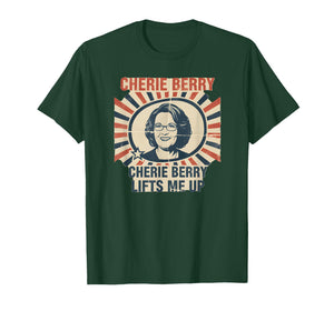 Funny Motivational Elevator Saying Cherie Berry Lifts Me Up T-Shirt