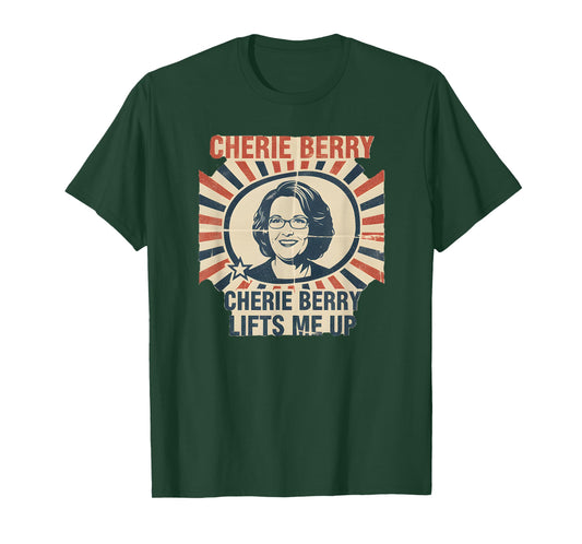 Funny Motivational Elevator Saying Cherie Berry Lifts Me Up T-Shirt