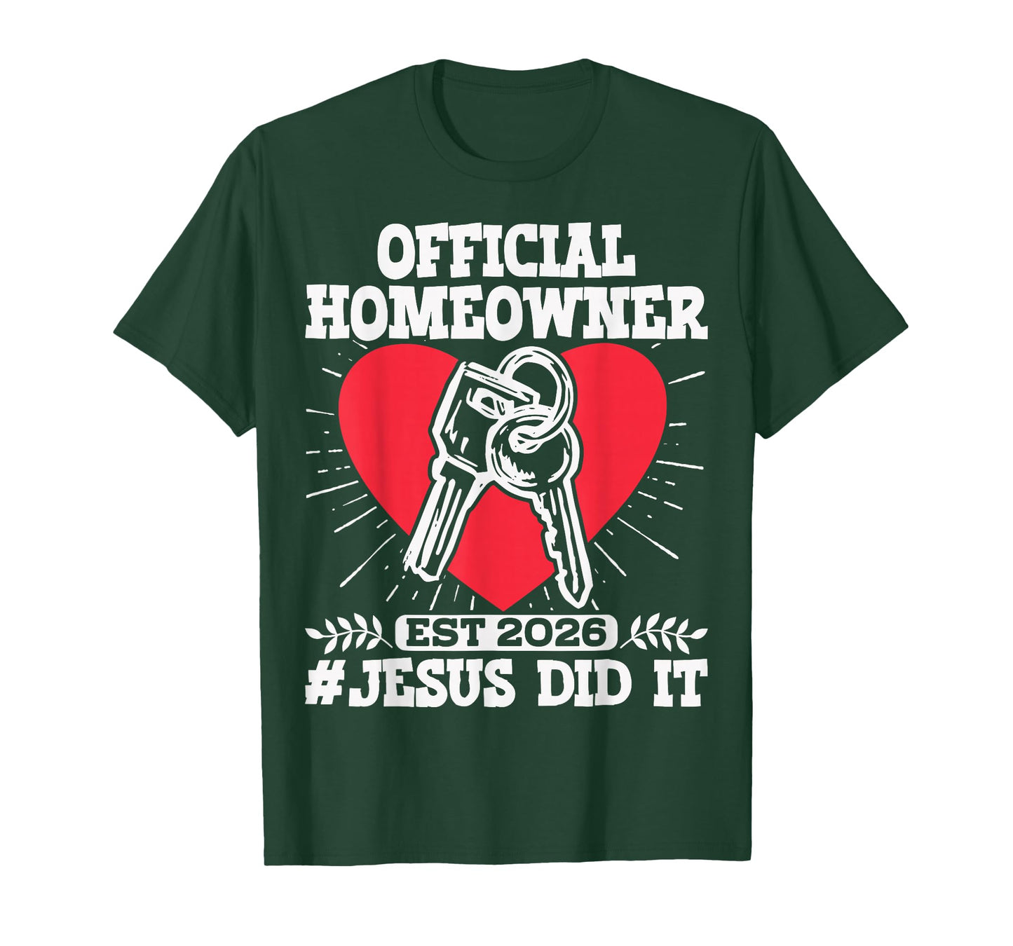 Official Homeowner Est. 2026#Jesus Did It T-Shirt
