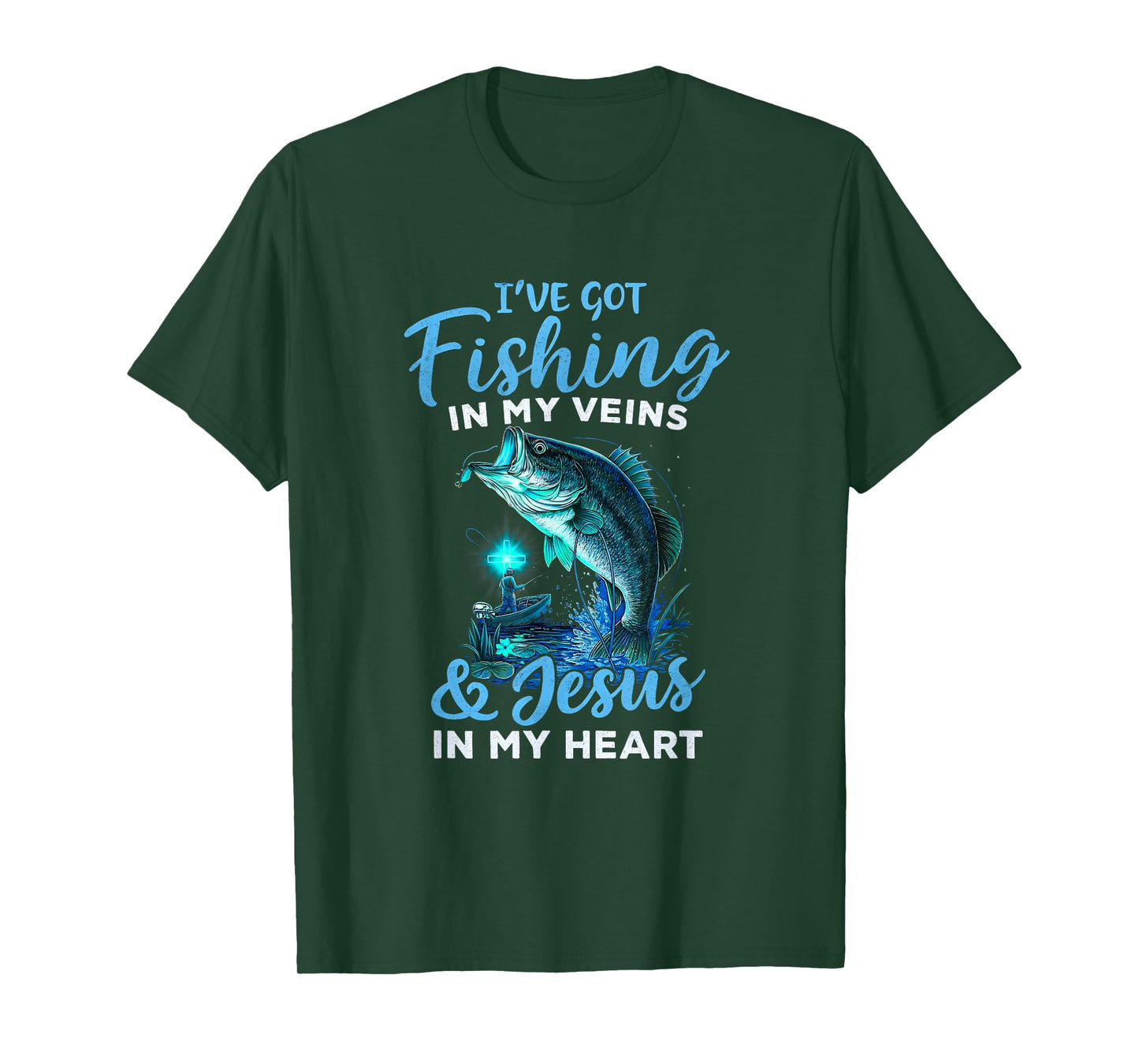 I've Got Fishing in My Veins & Jesus in My Heart T-Shirt