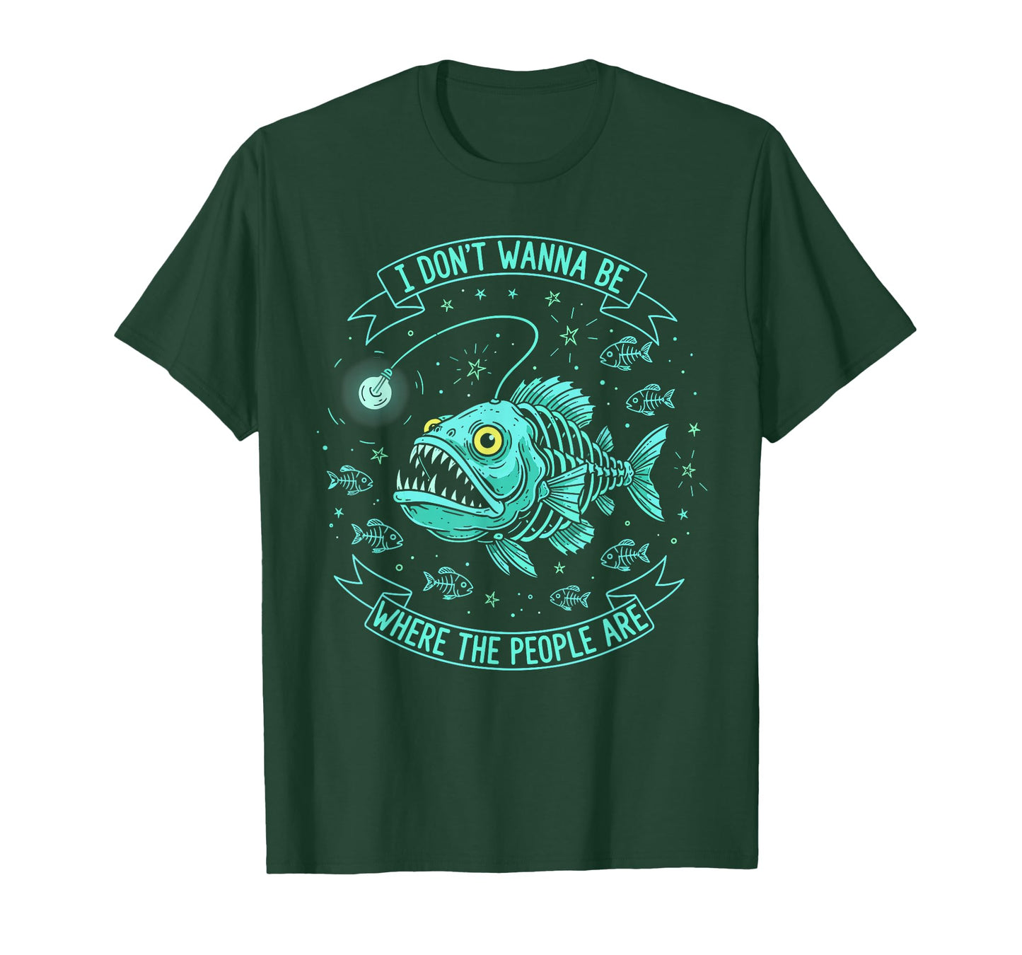 I Don't Wanna Be Where The People are Sarcastic Anglerfish T-Shirt