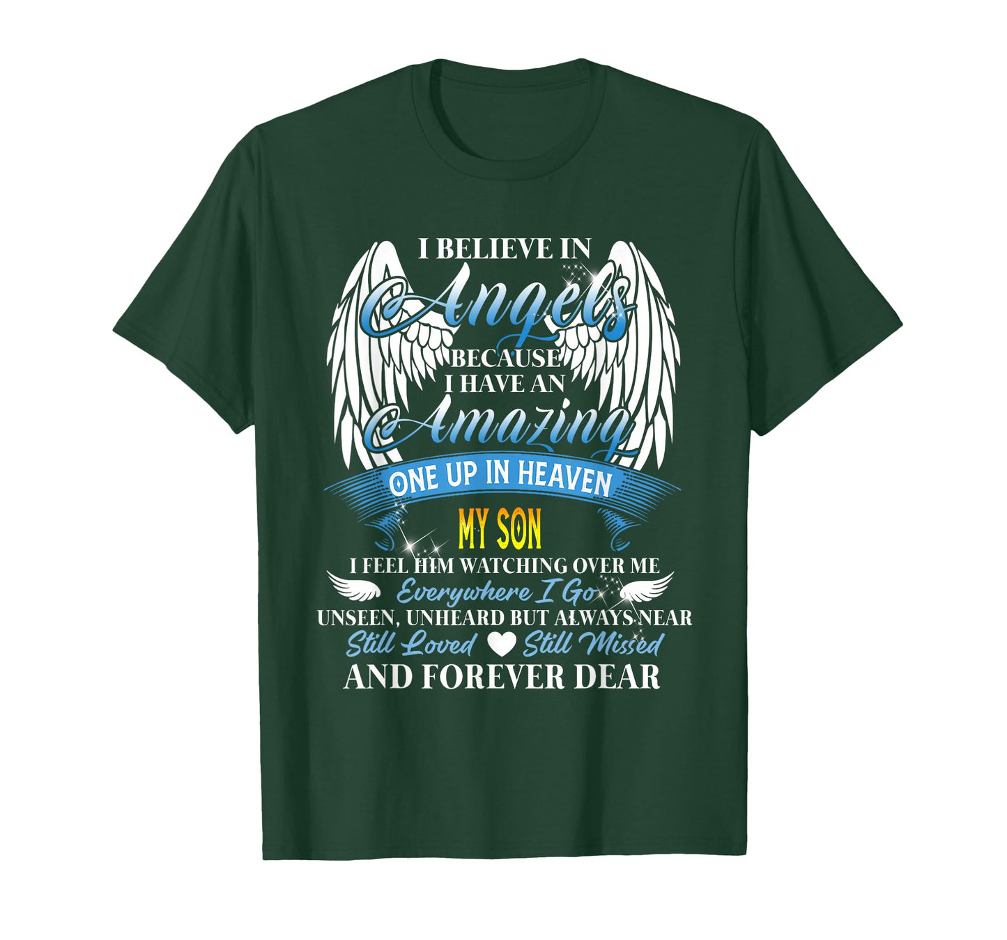 My Son an Angel in Heaven, I Feel him Watching Over Me T-Shirt