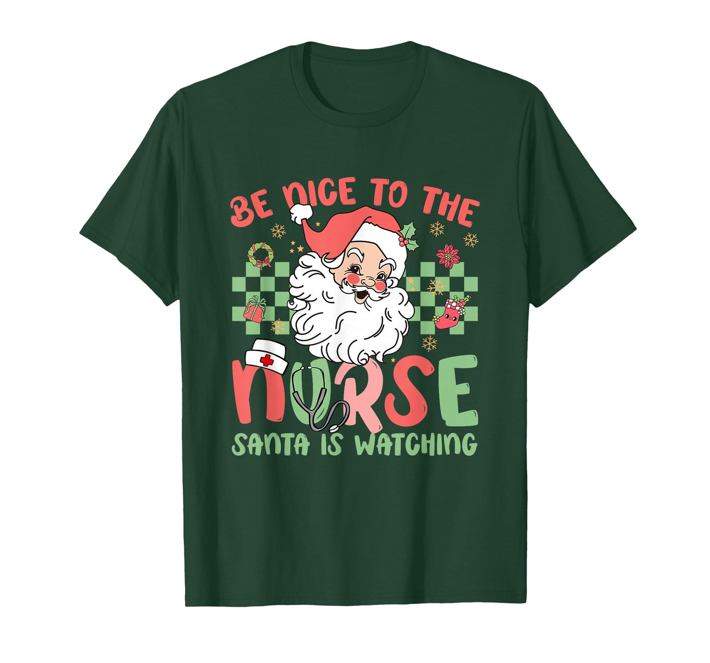 Be Nice to The Nurse Santa is Watching Christmas Nursing T-Shirt