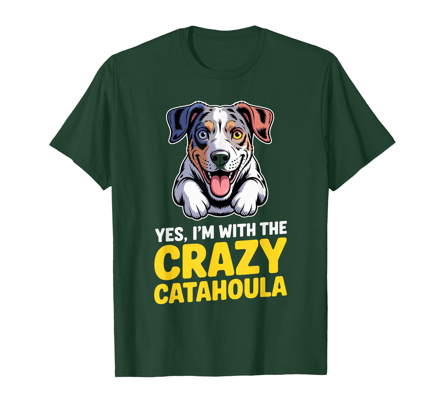 Cute Cartoon Pet Dog Breed Yes, I'm with The Crazy Catahoula T-Shirt