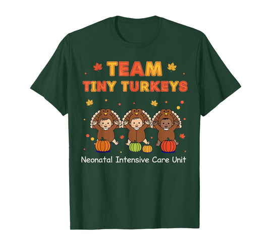 Cute Team Tiny Turkeys Neonatal NICU Nurse Thanksgiving Fall T-Shirt