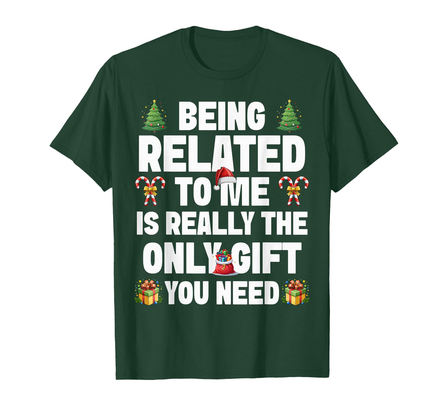 Funny Christmas Being Related to Me Holiday Relative Humor T-Shirt