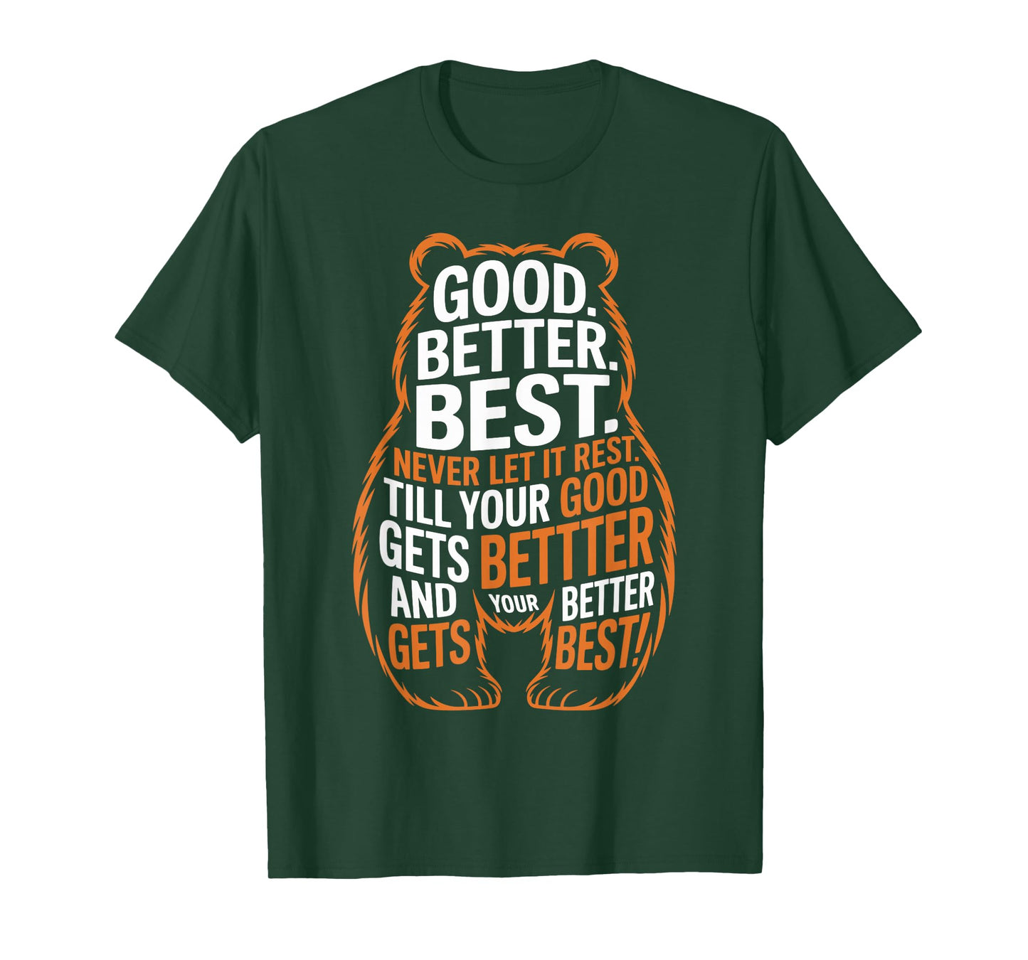 Good Better Best Never Let It Rest Quote Motivation Bears T-Shirt